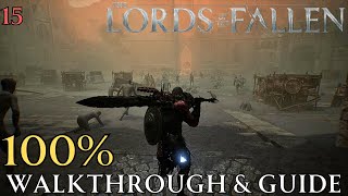 Lords of The Fallen 100% Part 15: Upper Calrath The Hidden Keys Areas Walkthrough & Guide