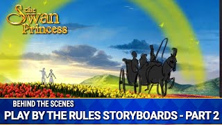 Play by the Rules Storyboards Part 2 | Behind The Scenes | The Swan Princess