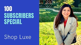 100 Subscribers Special | Shop Luxe