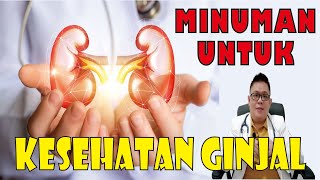 JAGA KESEHATAN GINJAL DENGAN MINUMAN ALAMI...... BERDASARKAN HASIL PENELITIAN