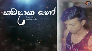 Oba Mage Mathakaya Wela | Sinhala Cover Songs | Dexter Beats | Zack N Remix | Covered By Madushanka