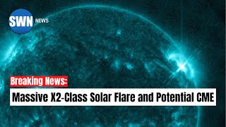 Breaking News: Massive X2-Class Solar Flare and Potential CME: What You Need to Know