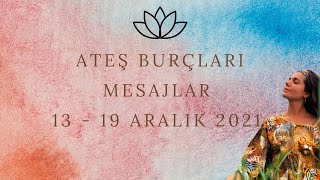 🏹Ateş Burçları | Tarot Enerji Mesajları 13-19 Aralık 2021