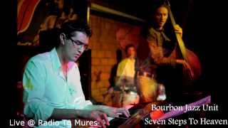 Alex Svet - Live @ Radio Tg Mures - Bourbon Jazz Unit - Seven steps to Heaven