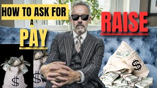 How to Effectively Ask for a Pay Raise - Dr.Jordan Peterson