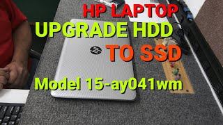 HP 15.6" Laptop Replace HDD With New SATA SSD 15-ay041wm