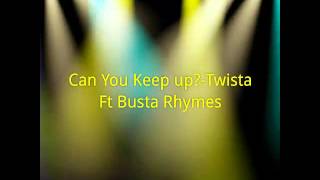 Can You Keep Up?-Twista Ft Busta Rhymes