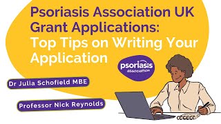 Psoriasis Association UK Grant Applications - Top Tips on Writing Your Application