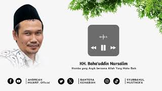 Gus Baha' || Jadi Hamba yang Asyik bersama Allah Yang Maha Baik #gusbaha #gusbahaterbaru