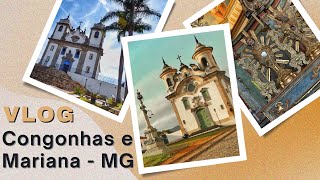 VLOG - Congonhas e Mariana (MG)