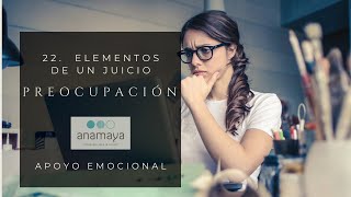 Detrás de cada evaluación que te hacen existe una preocupación. Los elementos de un juicio.