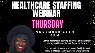 How To Build A Healthcare Staffing Agency From Scratch!!