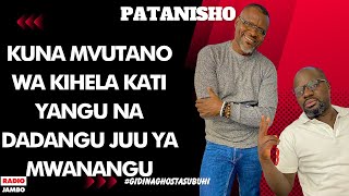 PATANISHO : KUNA MVUTANO WA KIHELA KATI YANGU NA DADANGU JUU YA MWANANGU