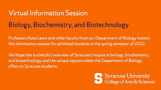 Biology, Biochemistry, and Biotechnology Information Session