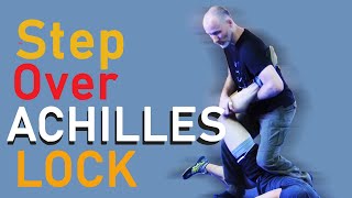 Step Over Achilles Lock