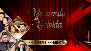 Yaaluwoda Yaaluyida - Red Carpet