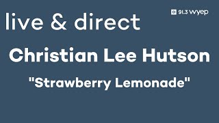 WYEP'S Live & Direct Session with Christian Lee Hutson - "Strawberry Lemonade"