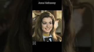 Anne Hathaway (2004– 2023 )🇺🇲❤|| #shorts #viral  #shortsvideo