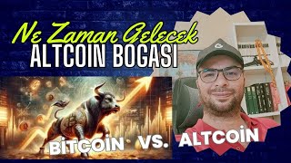 Altcoin Boğası Ne Zaman? #Btc #Bitcoin Ve #Altcoin Son Durum #Kriptopara Analiz Yorum Geleceği