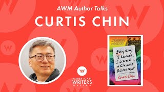 A conversation with Curtis Chin, author of "Everything I Learned, I Learned in a Chinese Restaurant"