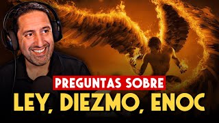 Preguntas sobre: Sábado, Ley, Diezmo, Santa Cena, Enoc y más