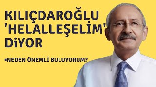 Kılıçdaroğlu neden 'Helalleşmek' istiyor?