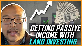 Getting Passive Income with Land Investing