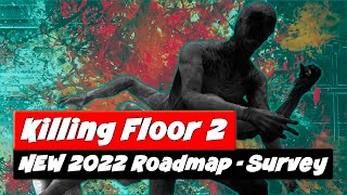 Killing Floor 2 - NEW Roadmap for 2022 - KF3?