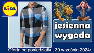 𝐋𝐈𝐃𝐋 😃 Nowa Oferta od Poniedziałku 30.09.2024 | Jesienna Wygoda