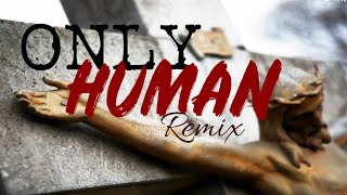 Only Human Remix :Full time RV Family