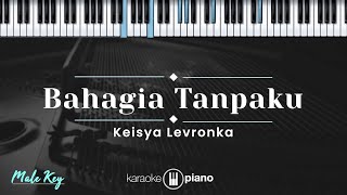 Bahagia Tanpaku - Keisya Levronka  (KARAOKE PIANO - MALE KEY)