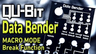 QU-Bit Data Bender Video Manual - BREAK Function in MACRO Mode