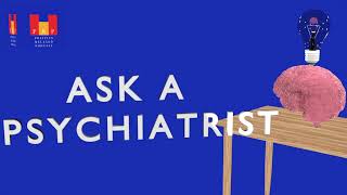 Ask a Psychiatrist | Child psychiatrist answers your questions