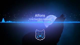 Alfons-In my head (bass Boosted)