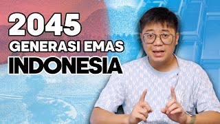 2045 GENERASI EMAS INDONESIA !!! TAPI....