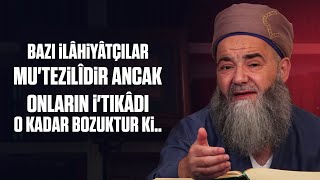 Bazı İlâhiyâtçılar Mu'tezilîdir Ancak Onların İ'tikâdı O Kadar Bozuktur Ki ...