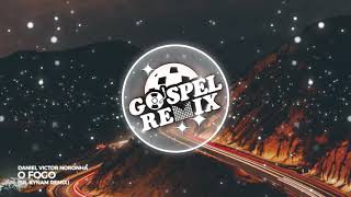 Daniel Victor Noronha - O Fogo (Sr. Kynam Remix) (Future Bass/Trap Gospel)