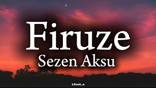 Firuze - Sezen Aksu (Şarkı Sözleri/Lyrics) #keşfet #şarkısözleri #sezenaksu #lyrics #kesfetacil