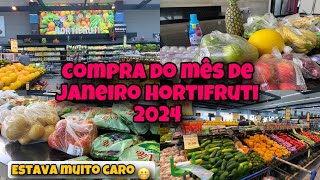 COMPRA DO MÊS DE JANEIRO HORTIFRUTI 2024 - ESTAVA MUITO CARO 🤑