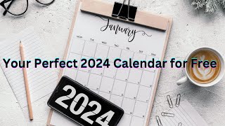 Your Perfect 2024 Calendar for Free