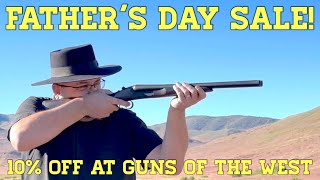 Father’s Day Sale at Guns of the West!