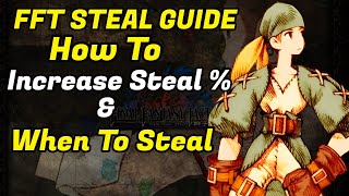 Final Fantasy Tactics Steal Guide, How To Increase Steal Percentage & When To Steal