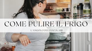 COME PULIRE IL FRIGORIFERO