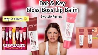 👄Dot &Key Gloss Boss lip balm🔥 BRUTALLY HONEST REVIEW 🔥why is it bitter?