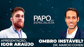 LUXAÇÃO DE OMBRO - MARCIO COHEN - PAPO COM ESPECIALISTA