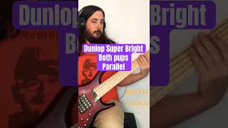 Dunlop Super Bright - Parallel - Both Pickups - Finger Style