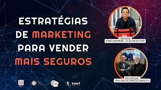 #252 ESTRATÉGIAS DE MARKETING PARA VENDER MAIS SEGUROS