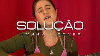 Solução - Um44k (Cover) By Mica Condé