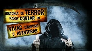 HISTORIAS de TERROR para Contar en VIVAC, CAMPING, ACAMPADA Acompañados