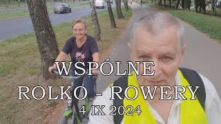 WSPÓLNE ROLKO ROWERY     4 IX 2024